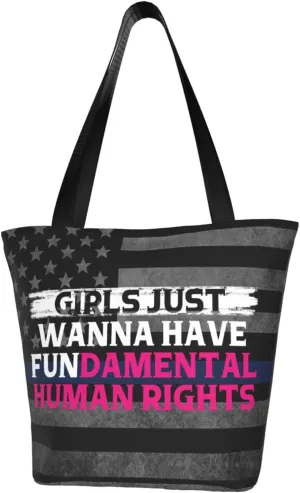 Girls Just Want To Have Fundamental Human Rights Fashion Shoulder Bag Large Capacity For Man Or Woman