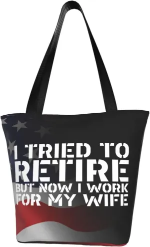 I Tried To Retire But Now I Work For My Wife Fashion Shoulder Bag Large Capacity For Man Or Woman