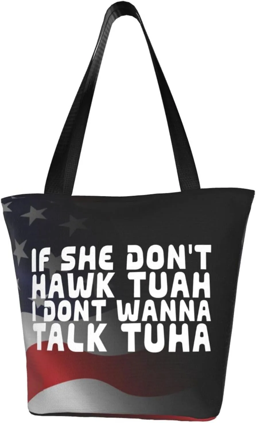 If She Don'T Hawk Tuah I Don'T Wanna Talk Tuha Fashion Shoulder Bag Large Capacity For Man Or Woman