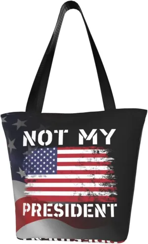 Not My President Democrat Elections 2024 Fashion Shoulder Bag Large Capacity For Man Or Woman